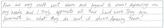 Every staff went above and beyond to assist depending on my needs.
